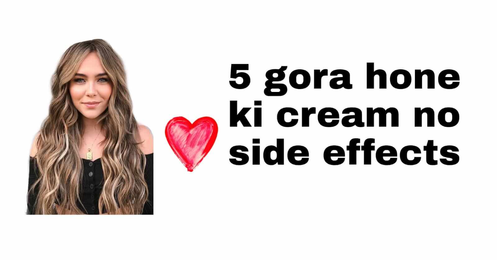 Gore Hone Ki Cream